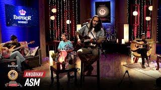 Anubhav - ASM | Emperor Kripa Unplugged | Season 3