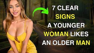 7 Signs A Younger WOMAN Is Secretly Attracted To An Older MAN || Women's Psychology