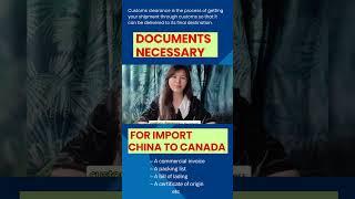 Documents needed for shipping from China to Canada