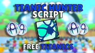 *NEW* OP Pet Simulator 99 Titanic Hunter Script | Free Titanics | PS99 | Mobile | PC | *OP*