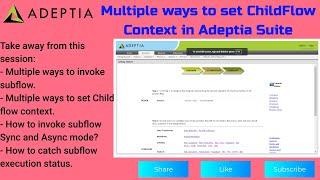 Session 7 : Multiple ways to set ChildFlow Context in Adeptia Suite