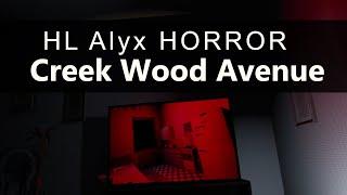 Creek Wood Avenue - Half-Life Alyx Horror map - VR by: λrokh