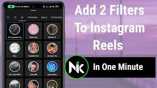 How To Add 2 Filters To Instagram Reels 2024