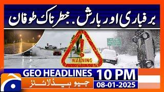 Snowfall, Rain & Storm - Weather Updates | Geo News 10 PM Headlines (8th Jan 2025)