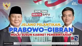 Sorotan: Jelang Pelantikan, Prabowo-Gibran Mulai Susun Kabinet Pemerintahan | Beritasatu