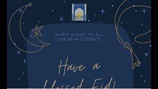 Eid mubarak from Al-Sadiq School & Al-Zahra School (Secondary)