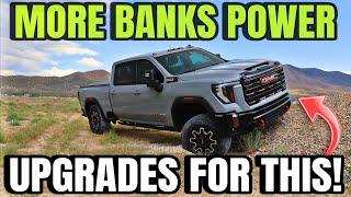 I Got Some More Banks Power Performance Upgrades For My 2024 GMC Sierra 2500 AT4X!