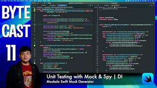 ByteCast #11 - Unit Testing with Mock & Spy | Dependency Injection | Mockolo Swift Mock Generator