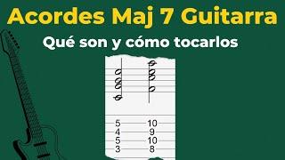 Acordes Maj 7: Qué Son y Cómo Tocarlos en Guitarra