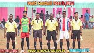 Final Match Part 1 | Bandhgadi FC 02 Vs Ranchi Tiger 01 | Malti Football Match 2024