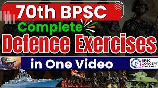 Complete Defence Exercises in 1 Video|70th BPSC Current Affairs | CA lecture 28 | BPSCCONCEPTWALLAH