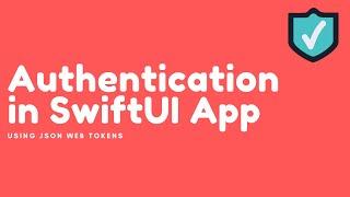 Authentication in SwiftUI App Using JSON Web Token (JWT)