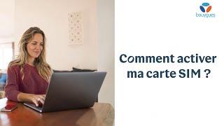 Activer ma carte SIM | Bouygues Telecom