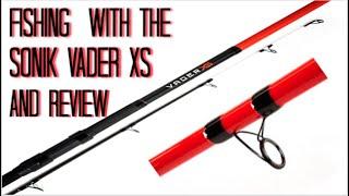 Fishing with the Sonik Vader XS and Review