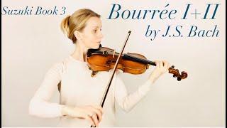 Bourrée I and II by J.S. Bach - Suzuki Book 3