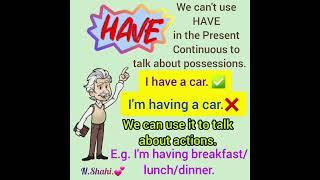Grammar, Part 28  HAVE & HAS in Present Continuous Tense 