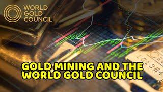 Understanding the Role of the World Gold Council in the Global Gold Market