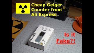 Cheap Geiger Counter from Ali Express.  Is it a Fake?!