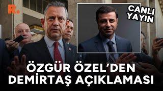 Selahattin Demirtaş'ı ziyaret eden Özgür Özel'den açıklama #CANLI