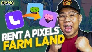 HOW TO RENT FARMLAND IN PIXELS ft. LOOT RUSH [FILIPINO]