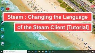 Steam : Changing the Language of the Steam Client [Tutorial]