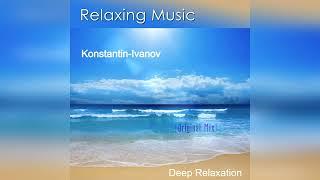 Konstantin-Ivanov - Deep Relaxation!!!