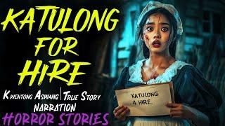 KATULONG FOR HIRE | Kwentong Aswang | True Story