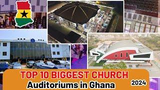 Watch The Top Ten (10) Biggest Church Auditoriums In Ghana  2024