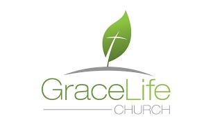 GraceLife Church Worship Service - August 21, 2022