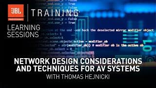 Network Design Considerations and Techniques for AV Systems with Thomas Hejnicki - Webinar