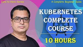 Kubernetes Complete Course In 10 Hours ... A Complete Beginner Guide #kubernetes #devops @AlokKumar