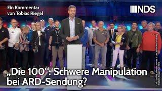 „Die 100“: Schwere Manipulation bei ARD-Sendung? | Tobias Riegel | NDS-Podcast