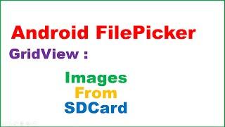 Android Material FilePicker Ep.01 : GridView - Pick Multiple Images, Show