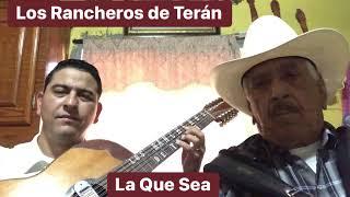 Los Rancheros de Terán (La Que Sea)