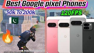 Best Google pixel mobile from 50k to 200k  | best google pixel phones for pubg mobile/camera.