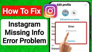 How To Fix Missing Info Error On Instagram | Instagram profile change error missing info problem