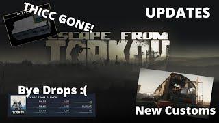 EFT Updates, No Thicc, New Customs and Drops Finished