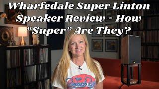 Wharfedale Super Linton Speaker Review