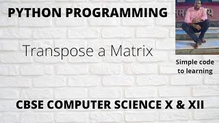 4 : Python Program to Transpose a Matrix