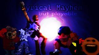 Lyrical Mayhem (Playable Mod Mashup)