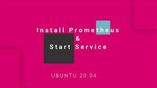 Prometheus : Install Prometheus & Start Service (Ubuntu 20.04)