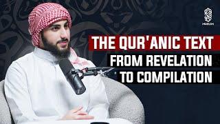 The History Of The Quranic Text| A Breakdown From Revelation To Compilation| Muhammed Ali