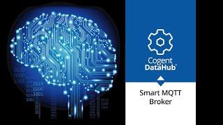 Cogent DataHub Smart MQTT Broker from Skkynet