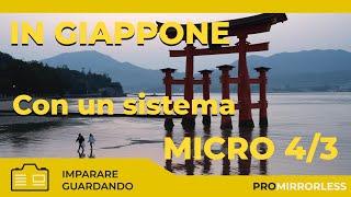 IN GIAPPONE CON IL MICRO 4/3