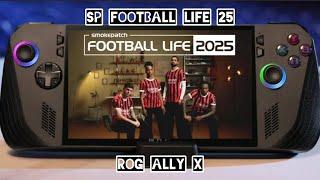 ROG Ally X| SP Football Life 25| 1080P 90FPS Gameplay| Latest Update 2025