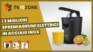 I 3 migliori spremiagrumi elettrici in acciaio inox