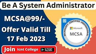 MCSA Full Course in 99/ only | Offer valid till 17 feb 2023 | be a system administrator