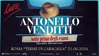 Antonello Venditti "Cuore 40Th Anniversary" Il Concerto - Live "Terme di Caracalla" Roma 21.06.2024