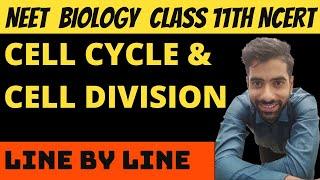 CELL CYCLE AND CELL DIVISION | NEET BIOLOGY | NCERT KA GYAN | CHAPTER 10 CLASS 11TH