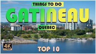 10 Best Things to do in Gatineau (Quebec) | Gatineau Travel 4K